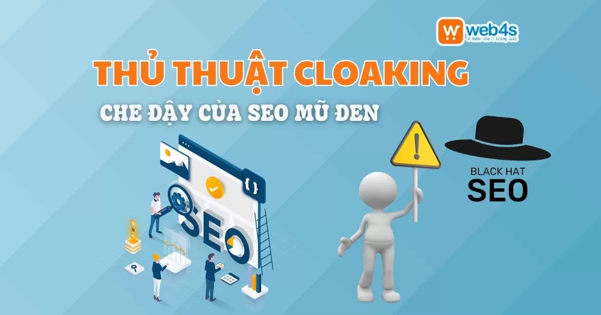 Cloaking là gì? Các kỹ thuật che đậy SEO mũ Đen